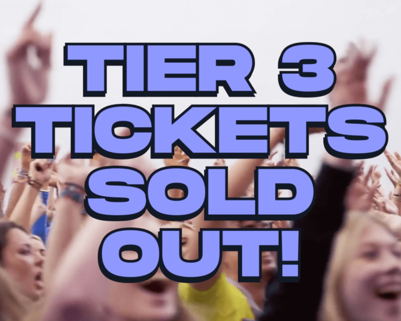 TIER 3 TICKETS SOLD OUT.